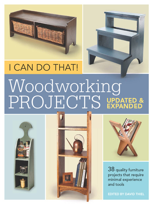 Title details for I Can Do That!  Woodworking Projects--Updated and Expanded by Popular Woodworking - Wait list